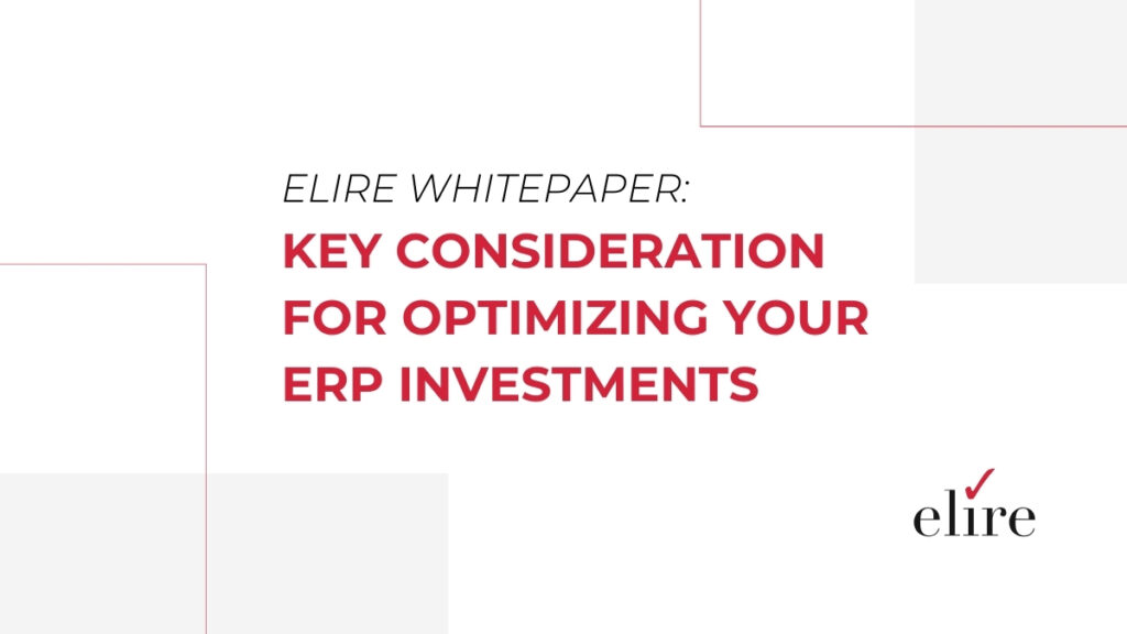Key consideration for optimizing your ERP Investments