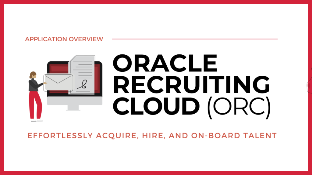 Oracle recruiting cloud (ORC) overview