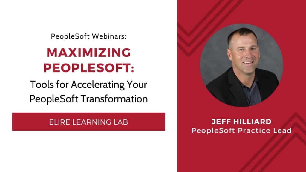 Maximizing PeopleSoft Tools for Accelerating Your PeopleSoft Transformation