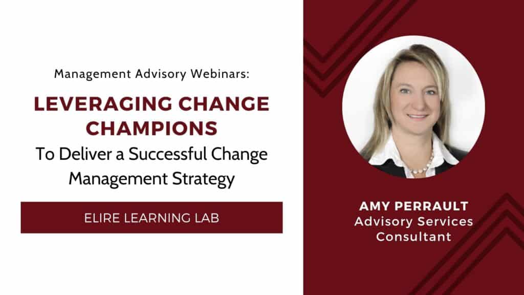 Leveraging Change Champions to Deliver a Successful Change Management Strategy