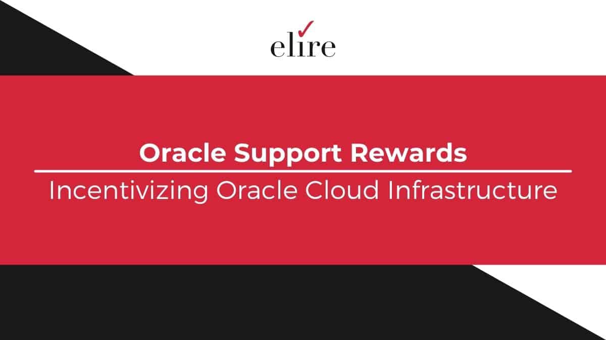 what-is-oracle-support-rewards-elire-consulting