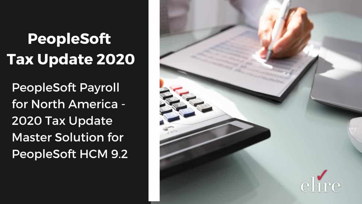 PeopleSoft Tax Update 2020 — Elire Consulting