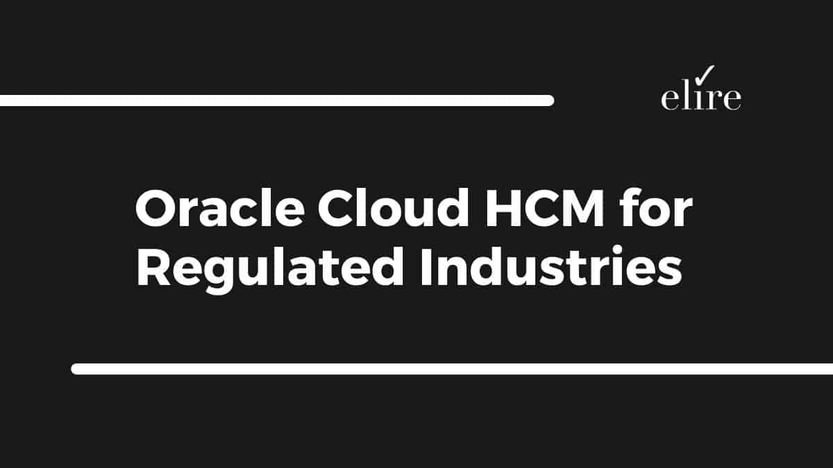 Oracle Cloud HCM regulated industries