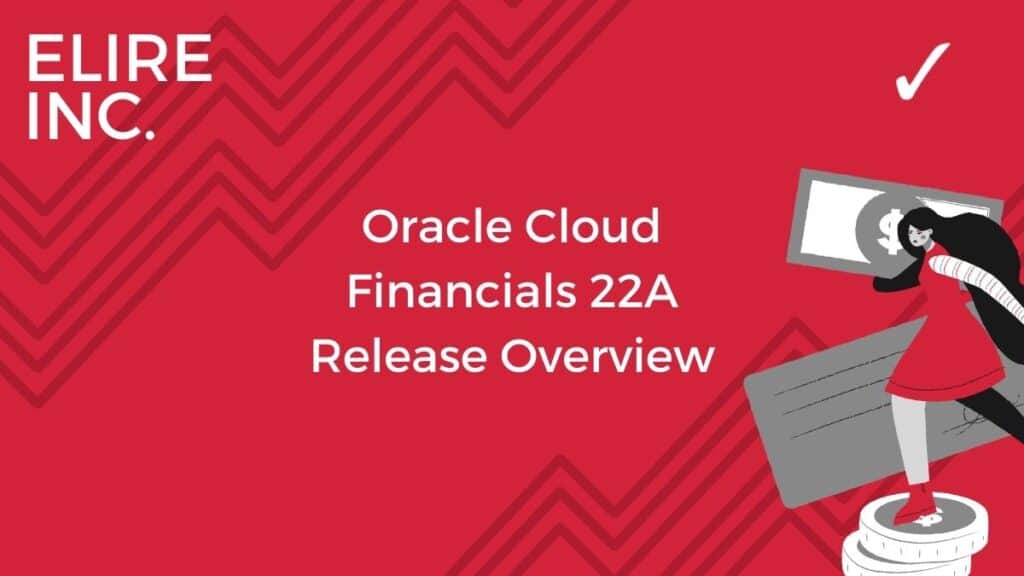 Oracle Cloud 22A Financials Release