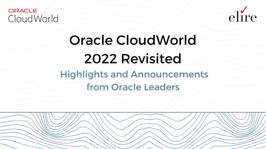 Oracle CloudWorld 2022 Revisited