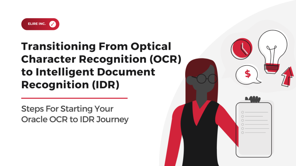 Transitioning from Oracle Optical Character Recognition to Intelligent Document Recognition overview