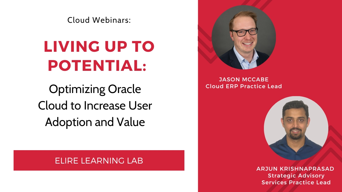 Living Up to Potential_Optimizing Oracle Cloud to Increase User Adoption and Value