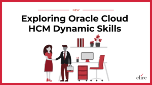 Oracle Cloud HCM Dynamic Skills Overview