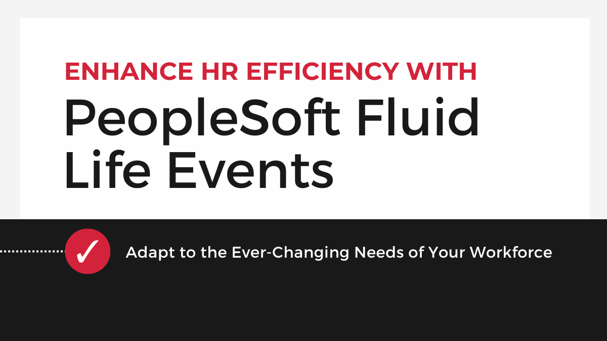 PeopleSoft Fluid Life Events Overview