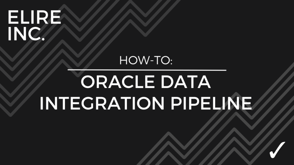 Oracle Data Integration Pipeline overview
