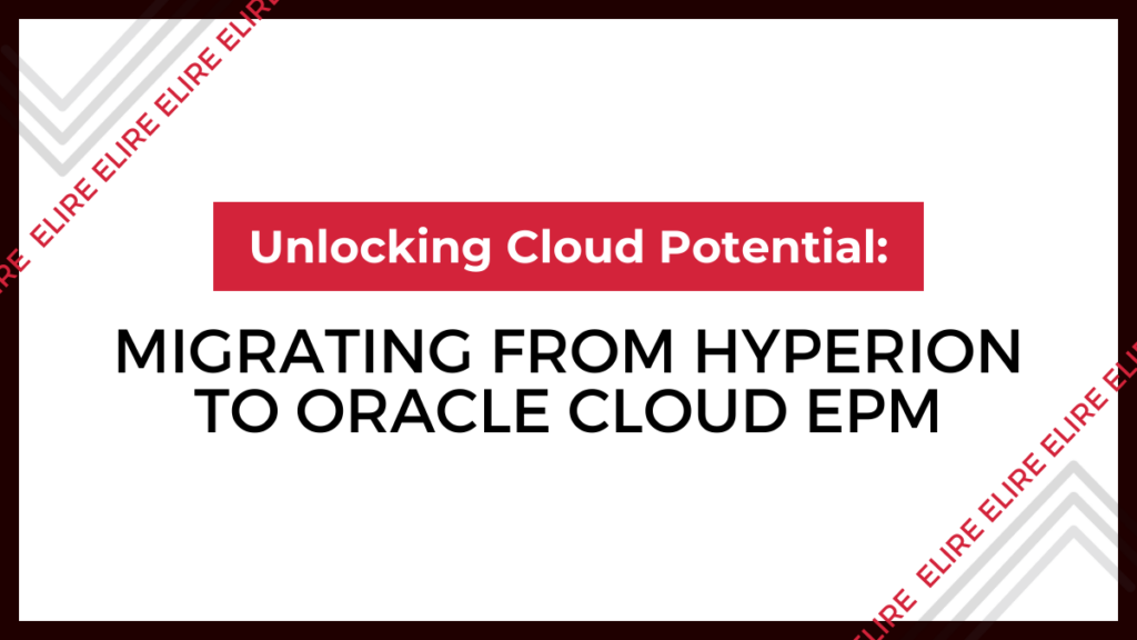 Hyperion to Oracle Cloud EPM Overview