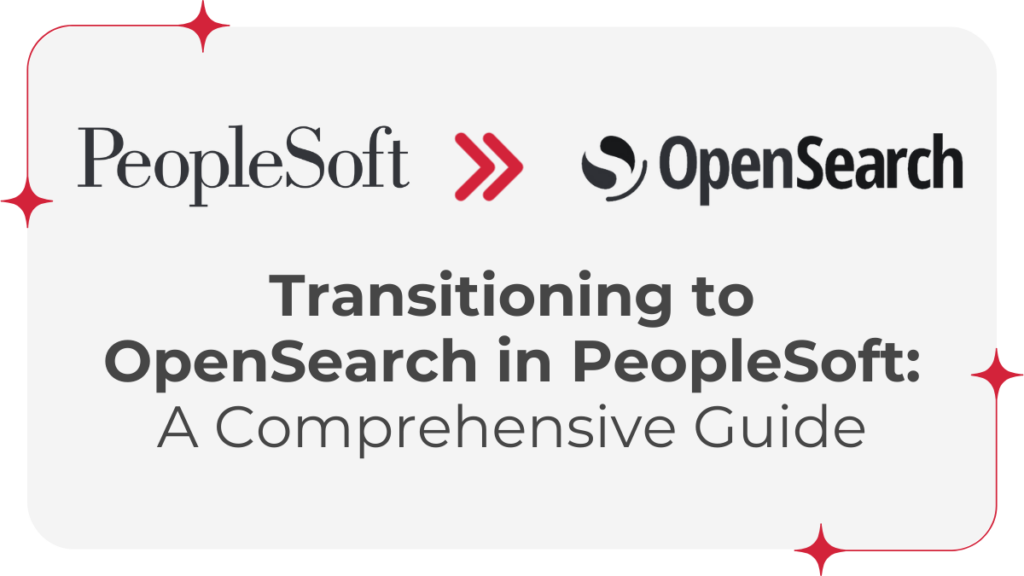 Transitioning to OpenSearch in PeopleSoft