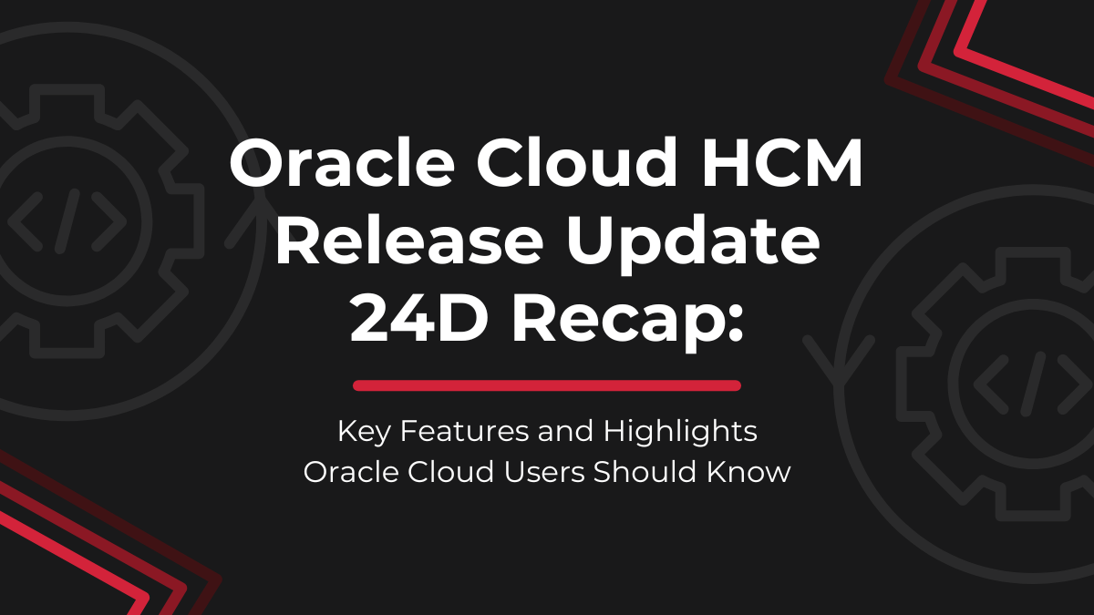 Oracle Cloud HCM Release Notes 24D