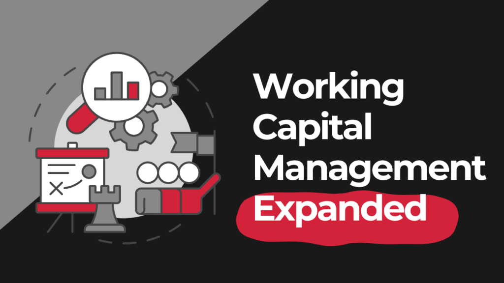 Working Capital Expanded