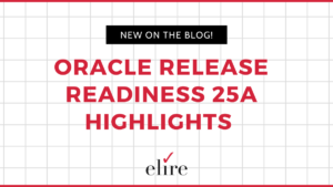 Explore Oracle Cloud ERP 25A release updates!